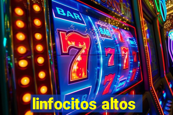 linfocitos altos